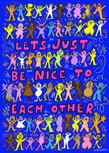 Let's Just Be Nice To Each Other poster